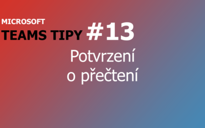 Teams Tip #13: Potvrzení o přečtení