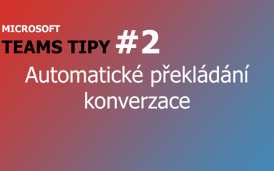 Teams Tip #2: Automatické překládání konverzace