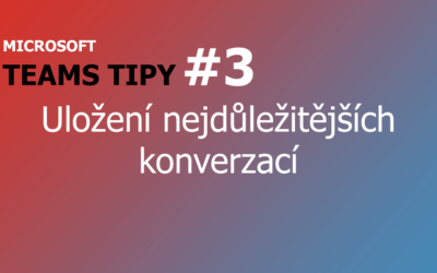 Teams Tip #3: Uložení nejdůležitějších konverzací pro rychlý přístup