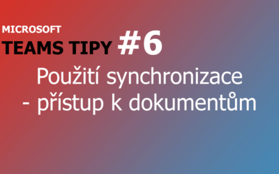 Teams Tip #6: Použití synchronizace – Přístup k týmovým dokumentům offline