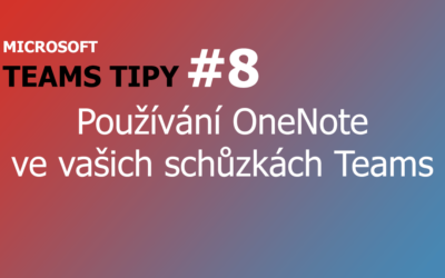 Teams Tip #8: Používání OneNote ve vašich schůzkách Teams